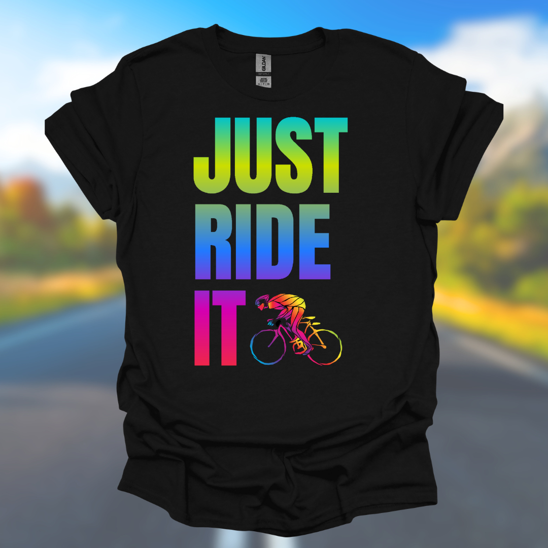 Just Ride it T-Shirt