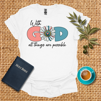 With God All Things are Possible T-Shirt