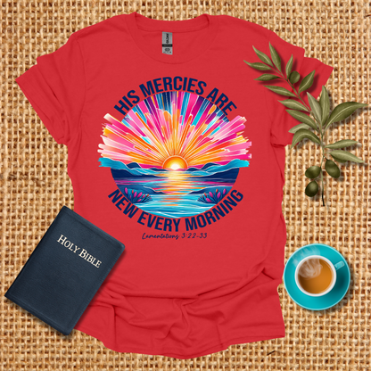 His Mercies are New Everyday  T-Shirt