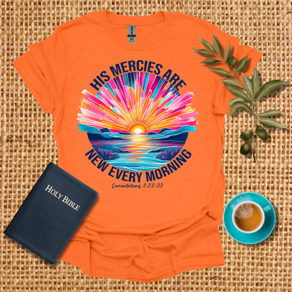 His Mercies are New Everyday  T-Shirt