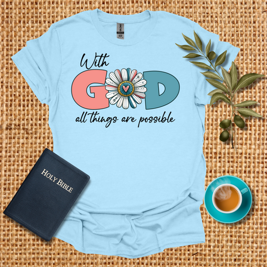 With God All Things are Possible T-Shirt