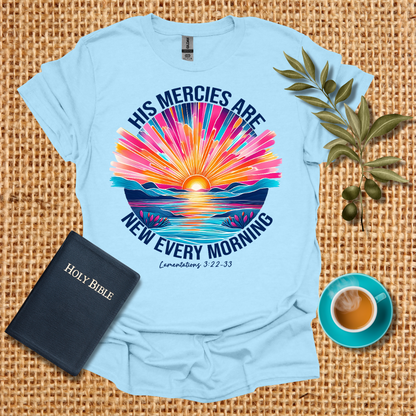 His Mercies are New Everyday  T-Shirt