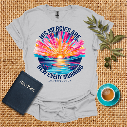His Mercies are New Everyday  T-Shirt
