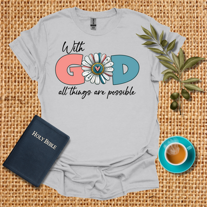 With God All Things are Possible T-Shirt