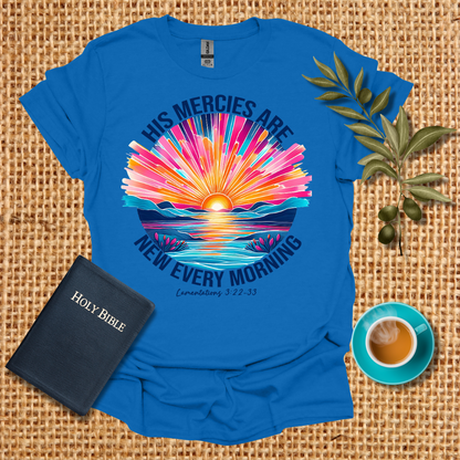His Mercies are New Everyday  T-Shirt