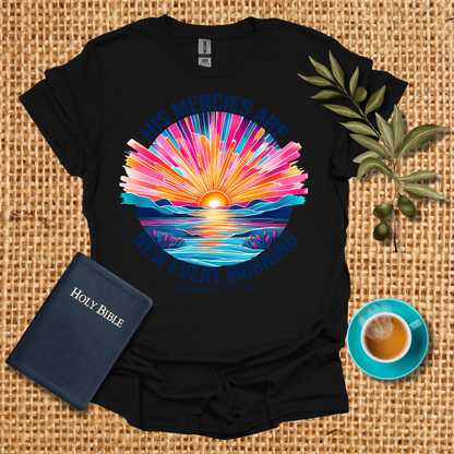 His Mercies are New Everyday  T-Shirt